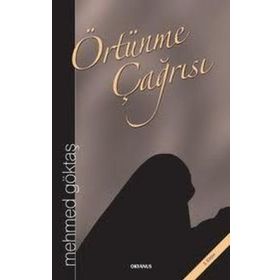 Örtünme Çağrısı - Mehmed Göktaş