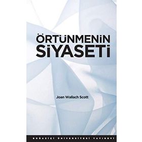 ÖRTÜNMENİN SIYASETI - JOAN WALLACH SCOTT