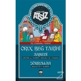ORUÇ BEĞ TARIHI - NIHAL ATSIZ