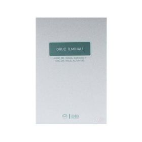 ORUÇ İLMİHALİ - İSMAİL KARAGÖZ; HALIL ALTUNTAŞ