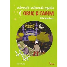 ORUÇ KITABIM BILMECELI-BULMACALI-OYUNLU - BILAL YORULMAZ