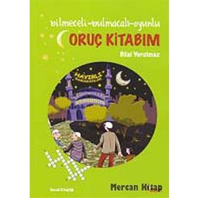 ORUÇ KITABIM BILMECELI-BULMACALI-OYUNLU - BILAL YORULMAZ
