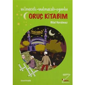 ORUÇ KITABIM BILMECELI-BULMACALI-OYUNLU - BILAL YORULMAZ