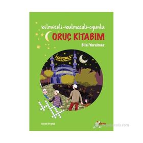 ORUÇ KITABIM BILMECELI-BULMACALI-OYUNLU - BILAL YORULMAZ