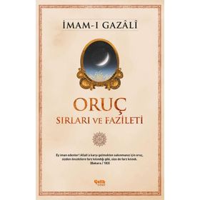 Oruç Sırları ve Fazileti - İmam Gazali