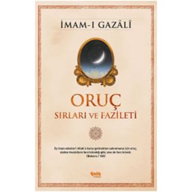 Oruç Sırları ve Fazileti - İmam Gazali