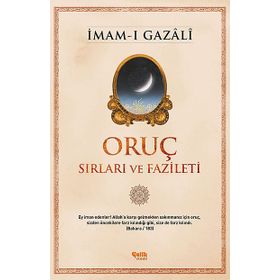 Oruç Sırları ve Fazileti - İmam Gazali