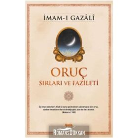 Oruç Sırları ve Fazileti - İmam Gazali