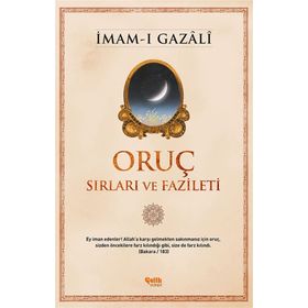 Oruç Sırları ve Fazileti - İmam Gazali