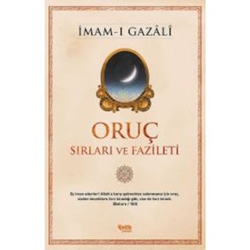 Oruç - Sırları ve Fazileti - imami gazali