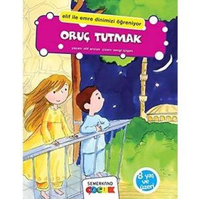 ORUÇ TUTMAK ELIF İLE EMRE DINIMIZI ÖĞRENİYOR - KOLEKTIF