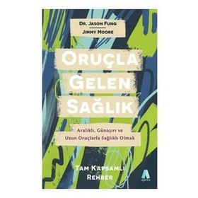 Oruçla Gelen Sağlık - Jason Fung , Jimmy Moore