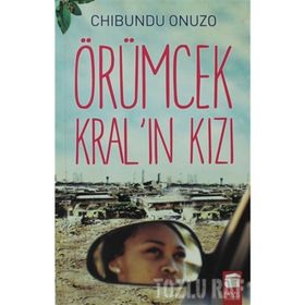 ÖRÜMCEK KRAL'IN KIZI - CHIBUNDU ONUZO