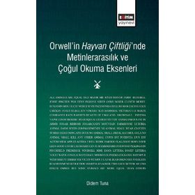Orwell'in Hayvan Çiftliği'nde Metinlerarasılık Ve Çoğul Okuma Eksenleri - Kolektif