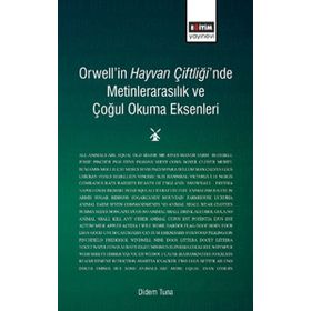 Orwell'in Hayvan Çiftliği'nde Metinlerarasılık Ve Çoğul Okuma Eksenleri - Kolektif