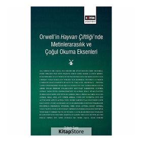 Orwell'in Hayvan Çiftliği'nde Metinlerarasılık Ve Çoğul Okuma Eksenleri - Kolektif