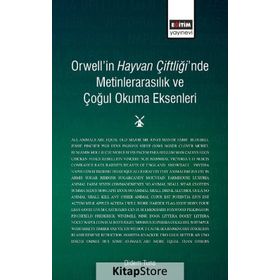 Orwell'in Hayvan Çiftliği'nde Metinlerarasılık Ve Çoğul Okuma Eksenleri - Kolektif