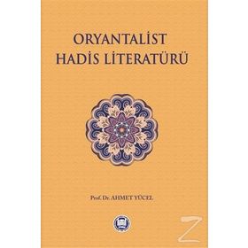 Oryantalist Hadis Literatürü - Ahmet Yücel