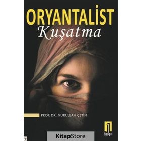 Oryantalist Kuşatma - Nurullah Çetin