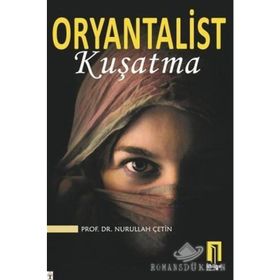 Oryantalist Kuşatma - Nurullah Çetin