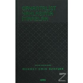 Oryantalist Yaklaşıma İtirazlar - Mehmet Emin Özafşar