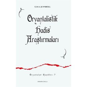 ORYANTALISTIK HADIS ARAŞTIRMALARI - G. H. A. JUYNBOLL