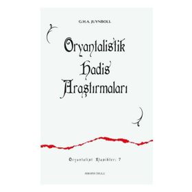 ORYANTALISTIK HADIS ARAŞTIRMALARI - G. H. A. JUYNBOLL