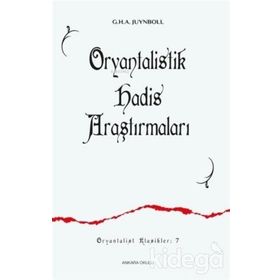 ORYANTALISTIK HADIS ARAŞTIRMALARI - G. H. A. JUYNBOLL