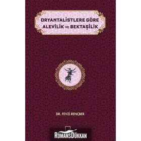 Oryantalistlere Göre Alevilik ve Bektaşilik - Fevzi Rençber