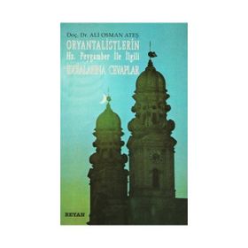 ORYANTALISTLERIN HZ. PEYGAMBER İLE İLGİLİ İDDİALARINA CEVAPLAR - ALI OSMAN ATEŞ