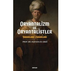 Oryantalizim ve Oryantalistler - Beyan Yayınları