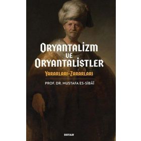 Oryantalizim ve Oryantalistler - Beyan Yayınları