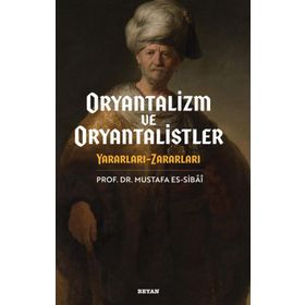 Oryantalizim ve Oryantalistler - Beyan Yayınları