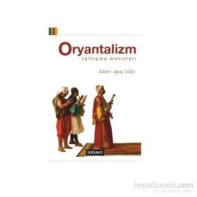 ORYANTALIZM TARTIŞMA METINLERI - AYTAÇ YILDIZ