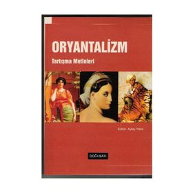 ORYANTALIZM TARTIŞMA METINLERI - AYTAÇ YILDIZ