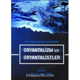 Oryantalizm Ve Oryantalistler - Muhammed Vezzan