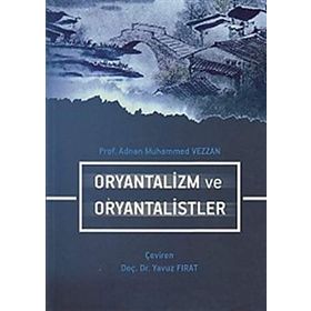 Oryantalizm Ve Oryantalistler - Muhammed Vezzan