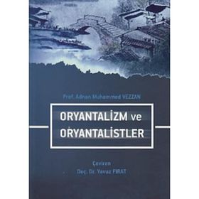Oryantalizm Ve Oryantalistler - Muhammed Vezzan