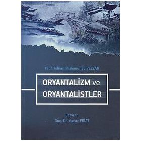 Oryantalizm Ve Oryantalistler - Muhammed Vezzan