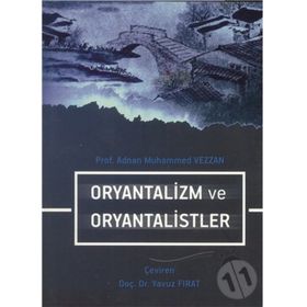 ORYANTALIZM VE ORYANTALISTLER - MUSTAFA SIBAI