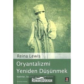 ORYANTALIZMI YENIDEN DÜŞÜNMEK - REINA LEWIS