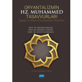 Oryantalizmin Hz. Muhammed Tasavvurları - Nobel Akademi