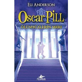 Oscar Pill 3 - Ölümsüzlerin Sırrı - Eli Anderson