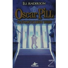 Oscar Pill 3 - Ölümsüzlerin Sırrı - Eli Anderson