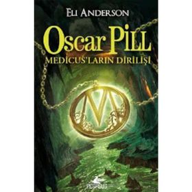 OSCAR PILL MEDİCUS'LARIN DİRİLİŞİ - ELI ANDERSON