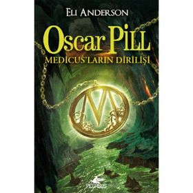 OSCAR PILL MEDİCUS'LARIN DİRİLİŞİ - ELI ANDERSON