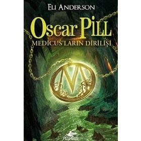 OSCAR PILL MEDİCUS'LARIN DİRİLİŞİ - ELI ANDERSON