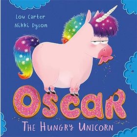 Oscar the Hungry Unicorn - Lou Carter