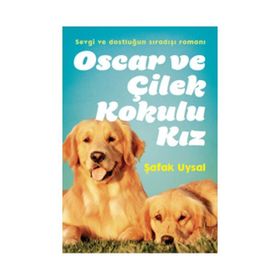 Oscar ve Çilek Kokulu Kız Şafak Uysal Doğan Egmont Yayınları