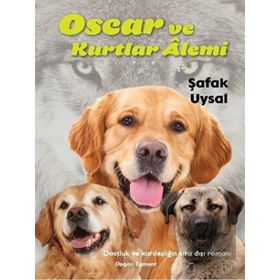 Oscar ve Kurtlar Alemi - Şafak Uysal